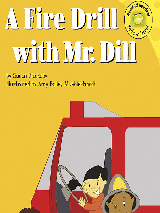 Title details for A Fire Drill with Mr. Dill by Susan Blackaby - Wait list